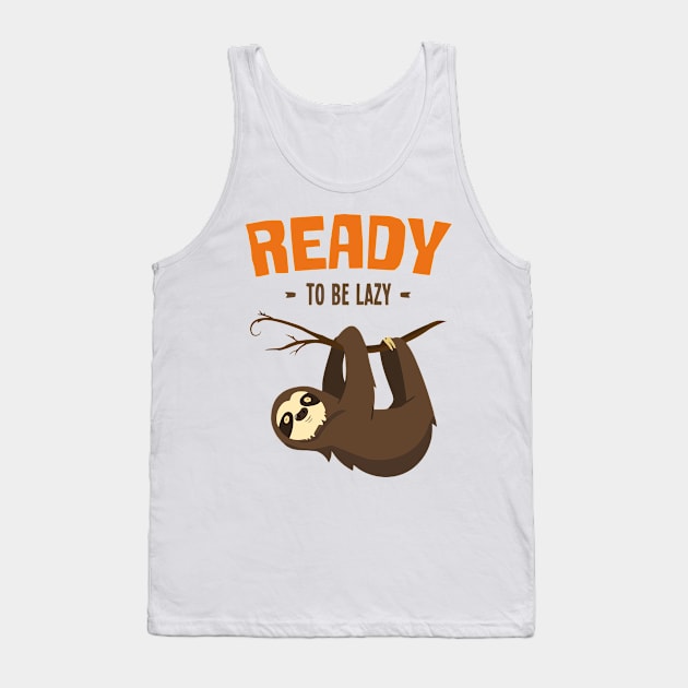 Ready To Be Lazy Tank Top by Ramateeshop